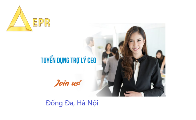 Tuyển dụng Trợ lý Phó Tổng Giám đốc